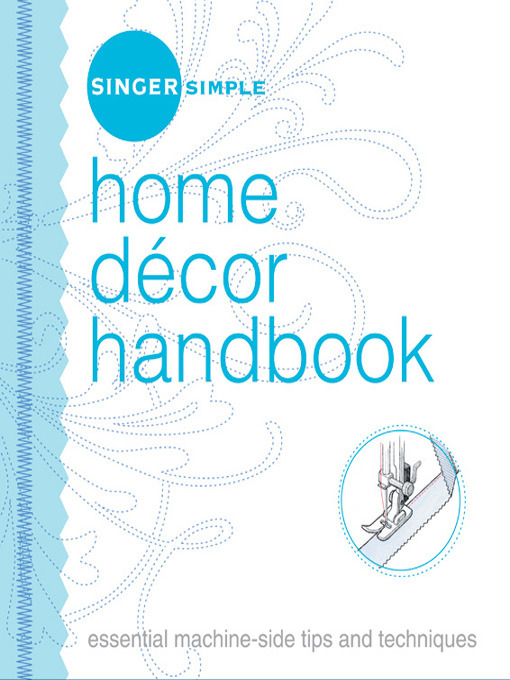 Title details for Singer Simple Home Decor Handbook by The Editors of Singer Worldwide - Available